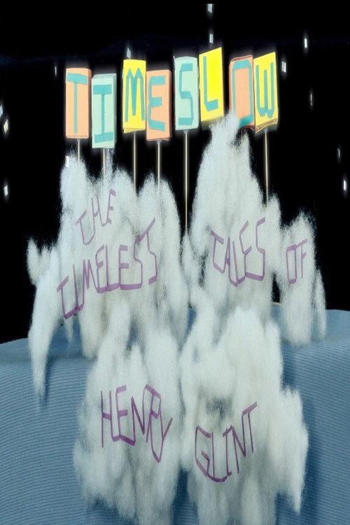 Timeslow: The Timeless Tales of Henry Glint 2015 official movie poster