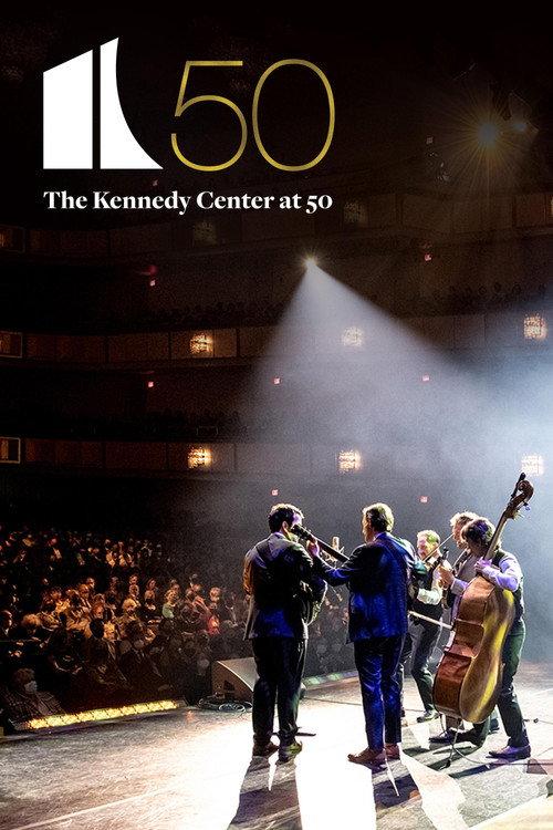 The Kennedy Center at 50 2021 official movie poster
