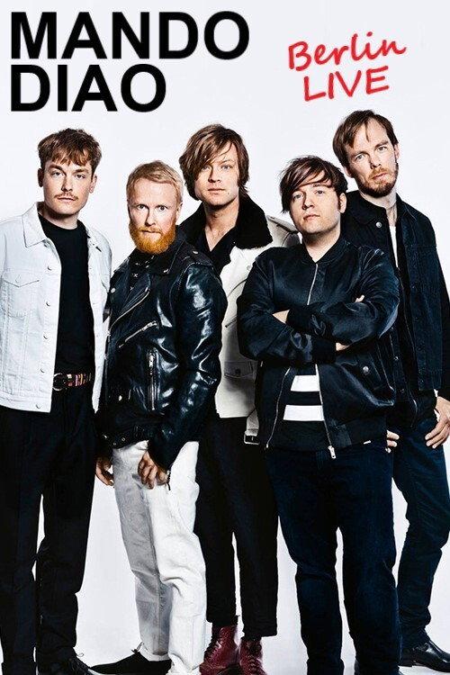 Mando Diao : Berlin Live 2016 official movie poster