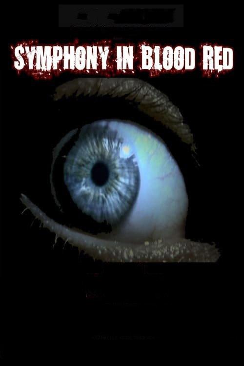 Symphony In Blood Red 2010 official movie poster