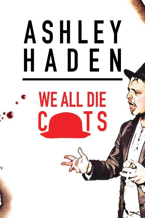 Ashley Haden: We All Die C**ts 2019 official movie poster
