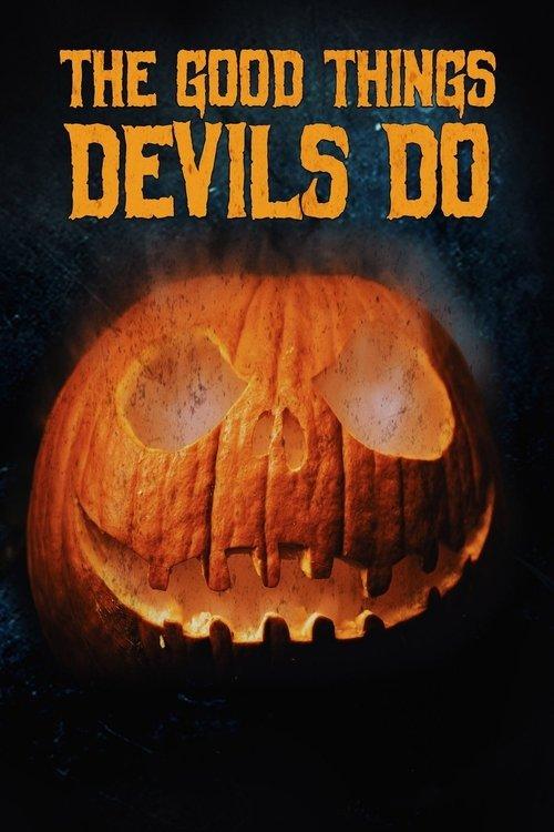 The Good Things Devils Do 2020 official movie poster
