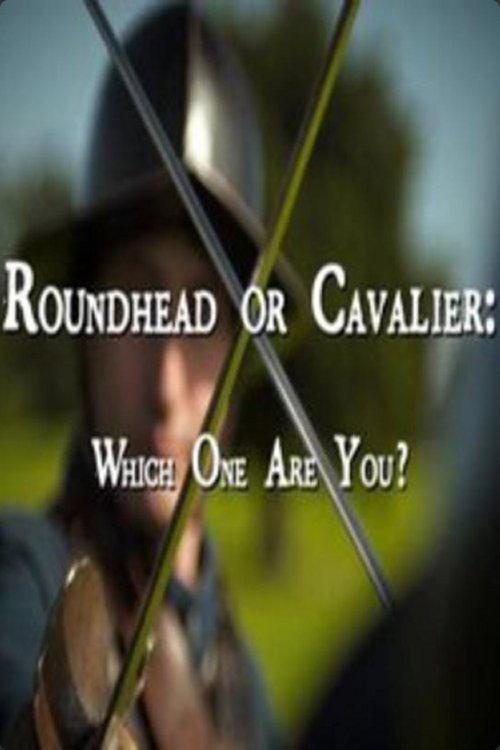 Roundhead or Cavalier: Which One Are You? 2012 official movie poster