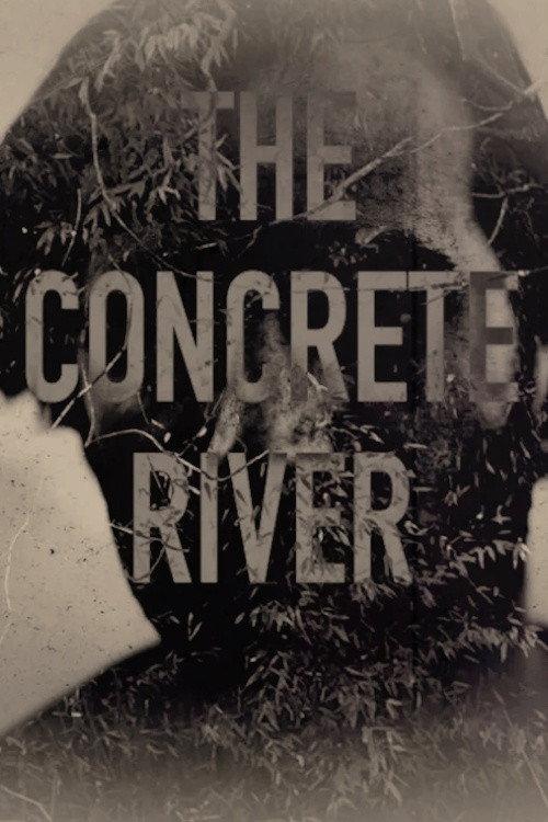 The Concrete River 2015 official movie poster