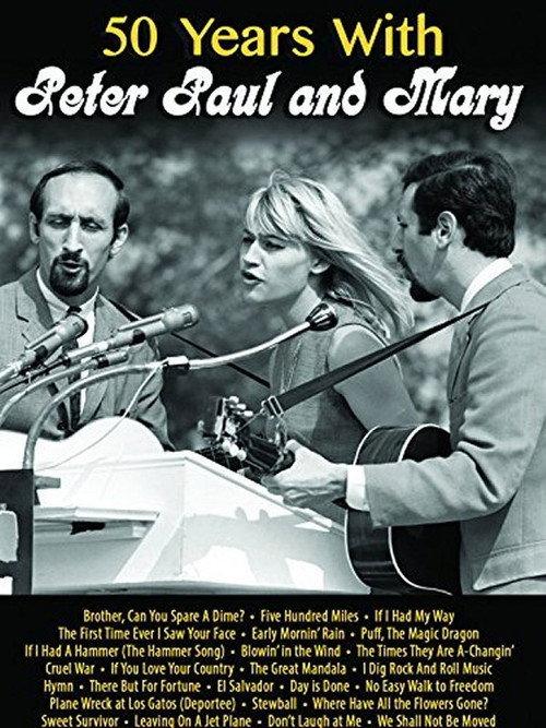 50 Years with Peter Paul and Mary 2014 official movie poster