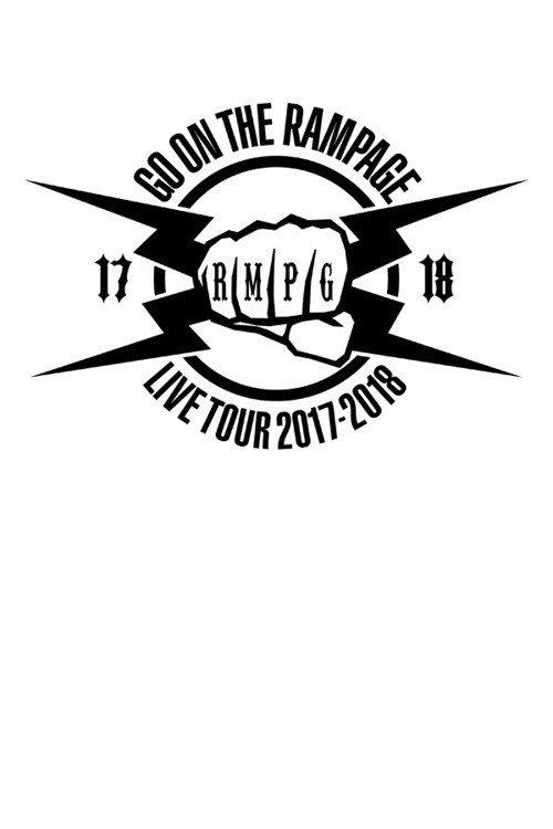 GO ON THE RAMPAGE 2017-2018 Tour 2018 official movie poster