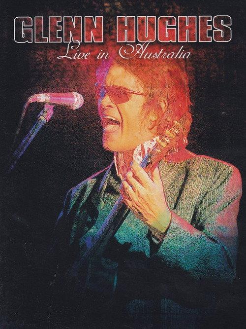 Glenn Hughes: Live in Australia 2007 official movie poster