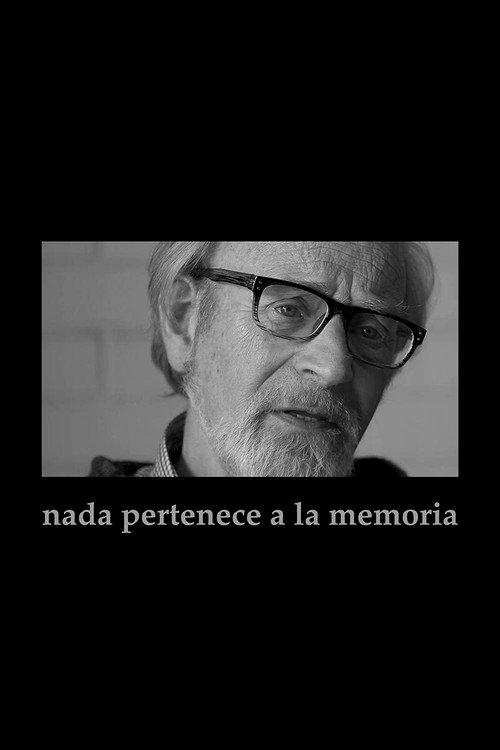 Nada pertenece a la memoria 2017 official movie poster