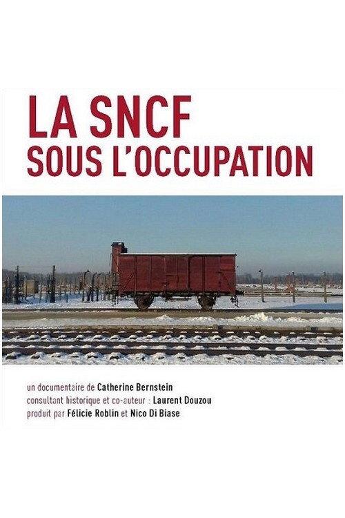 La SNCF sous l'Occupation 2019 official movie poster
