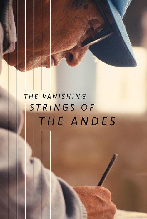 The Vanishing Strings of the Andes 2023 official movie poster