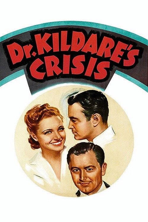 Dr. Kildare's Crisis 1940 official movie poster