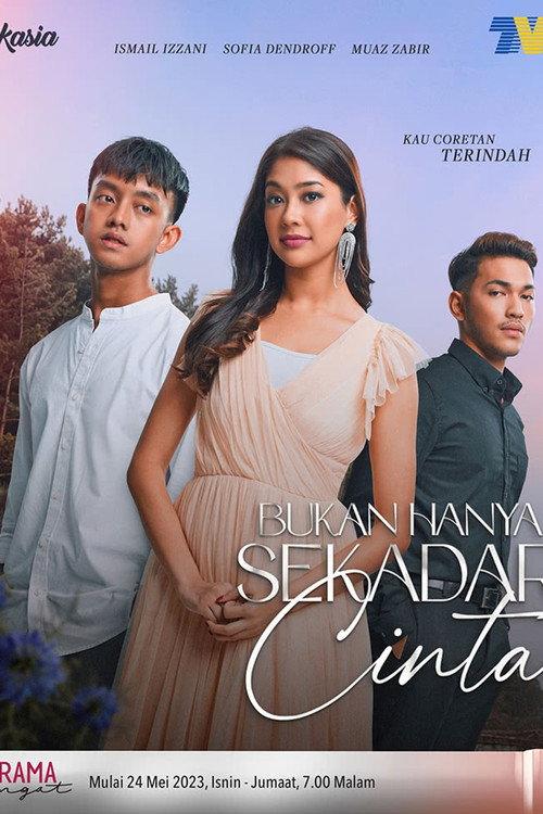 Bukan Hanya Sekadar Cinta 2023 official movie poster
