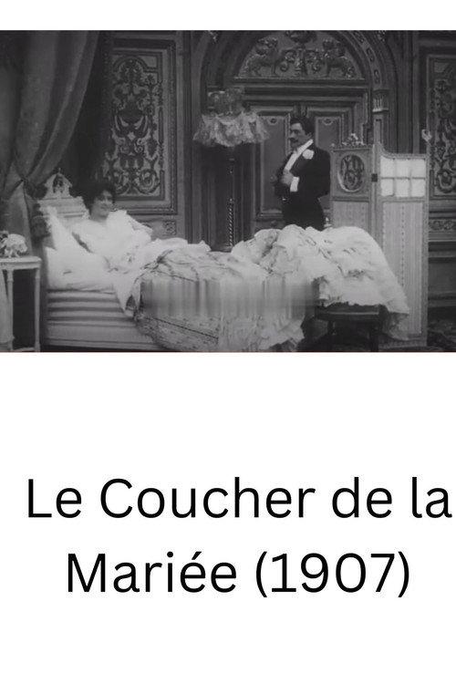 Le Coucher de la mariée 1907 official movie poster