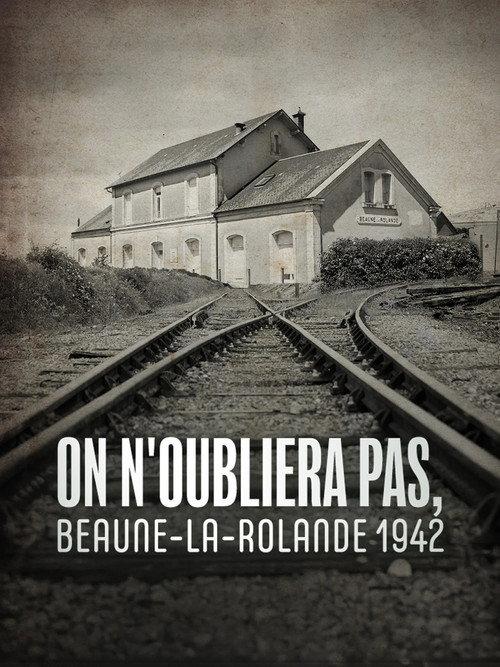 On n'oubliera pas, Beaune-la-Rolande 1942 2025 official movie poster