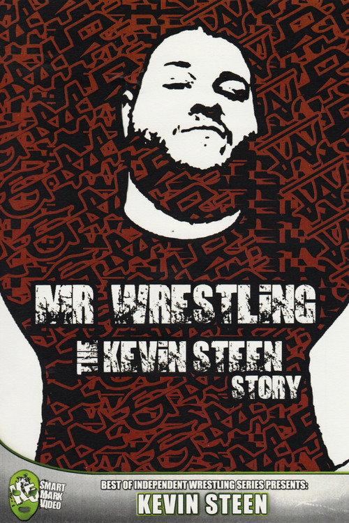 Mr Wrestling: The Kevin Steen Story 2012 official movie poster