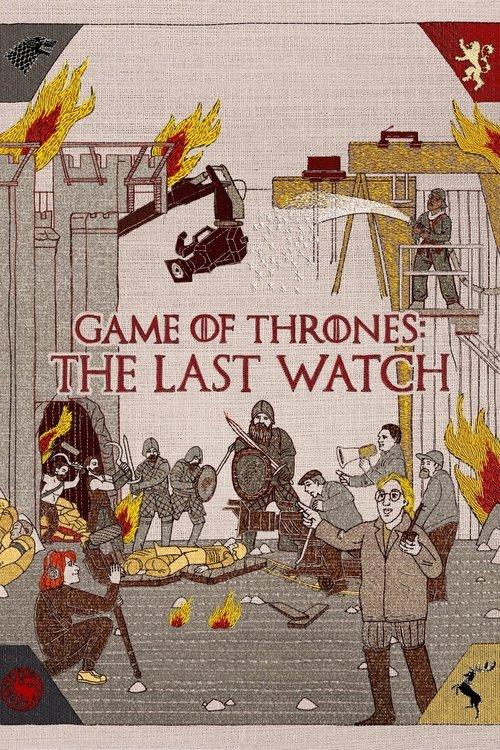 Game of Thrones: The Last Watch 2019 official movie poster