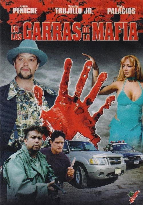 En las Garras de la Mafia 2007 official movie poster