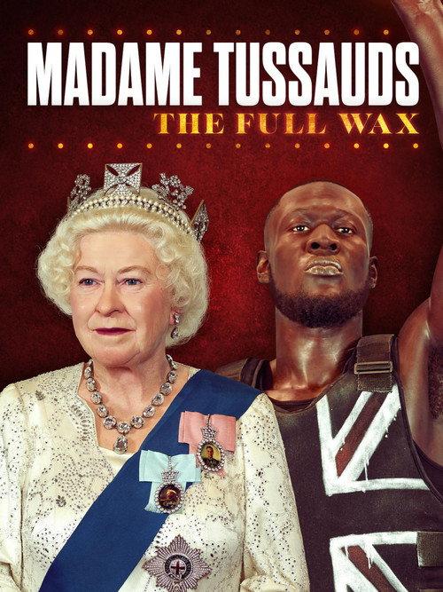 Madame Tussauds: The Full Wax 2021 official movie poster