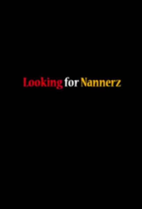 Looking for Nannerz 2009 official movie poster