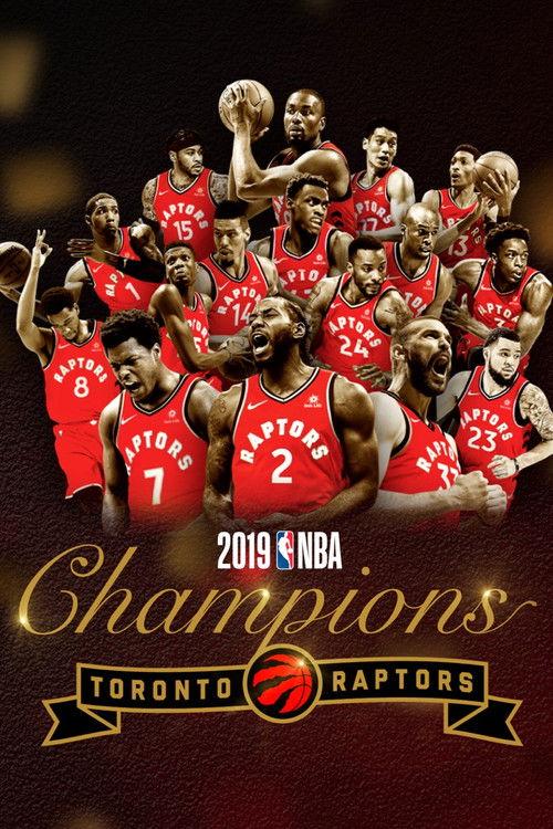 2019 NBA Champions: Toronto Raptors 2019 official movie poster