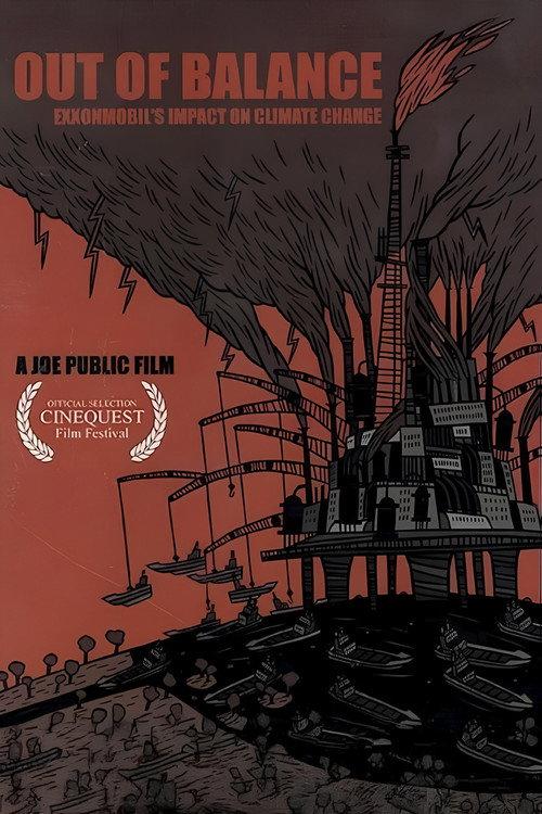 Out of Balance: ExxonMobil's Impact on Climate Change 2006 official movie poster