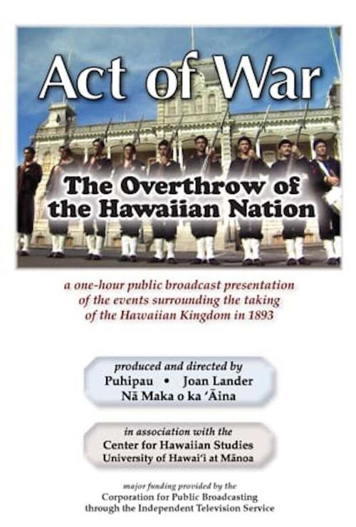 Act of War: The Overthrow of the Hawaiian Nation 1993 official movie poster