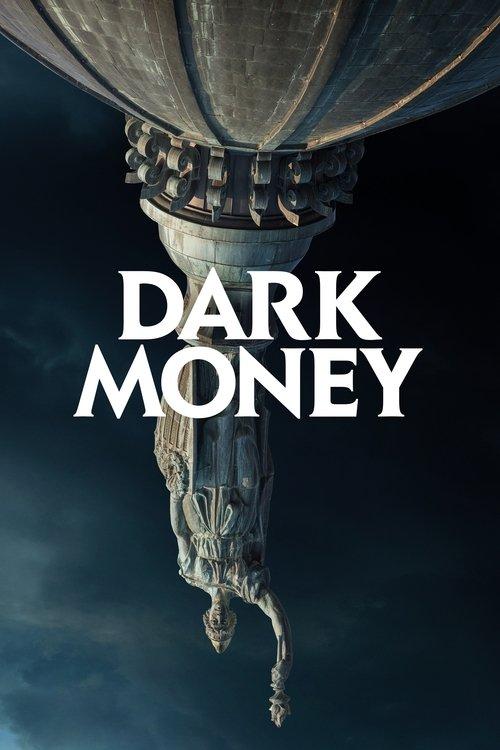 Dark Money 2018 official movie poster