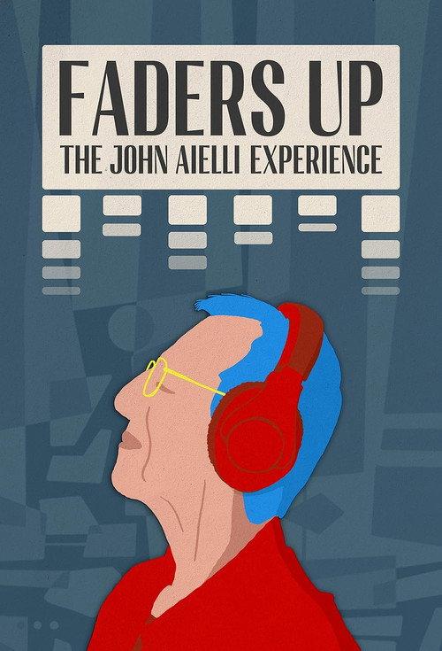 Faders Up: The John Aielli Experience 2024 official movie poster