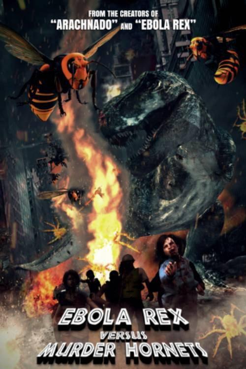 Ebola Rex Versus Murder Hornets 2021 official movie poster