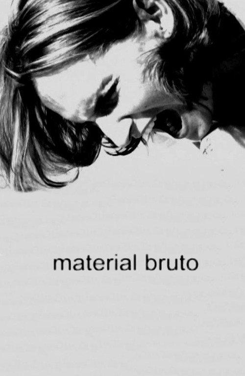 Material Bruto 2006 official movie poster