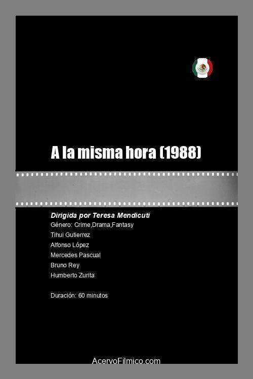 A la Misma Hora 1988 official movie poster