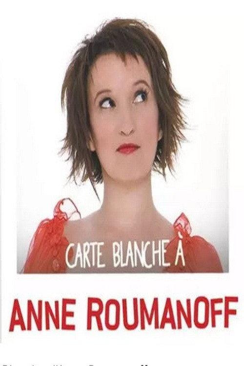 Carte Blanche à Anne Roumanoff 2011 official movie poster