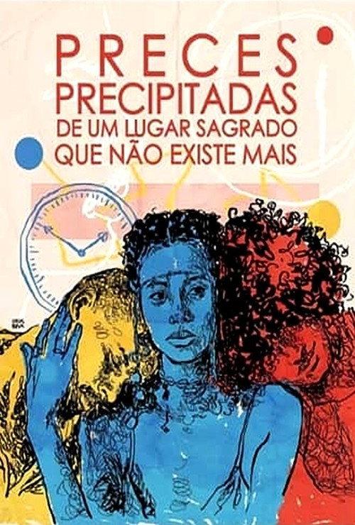 Preces Precipitadas de um Lugar Sagrado Que Não Existe Mais 2020 official movie poster