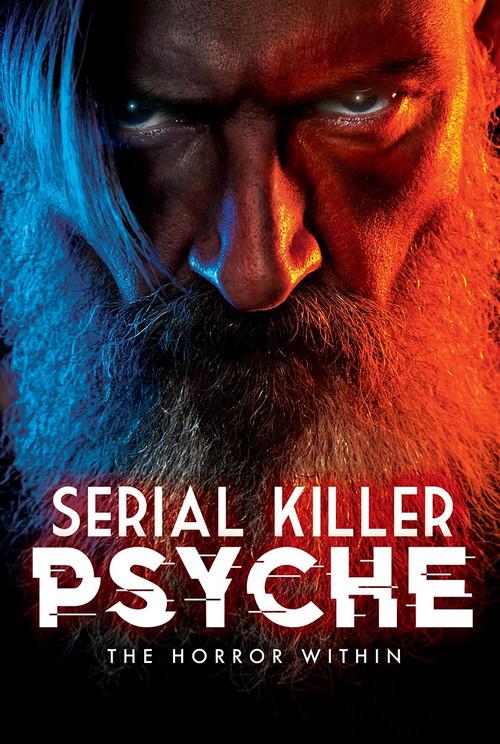 Serial Killer Psyche: The Horror Within 2022 official movie poster