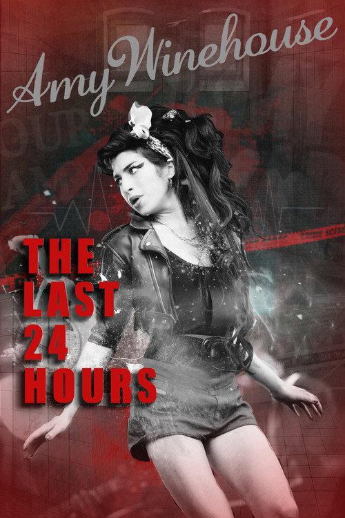The Last 24 Hours: Amy Winehouse 2019 official movie poster