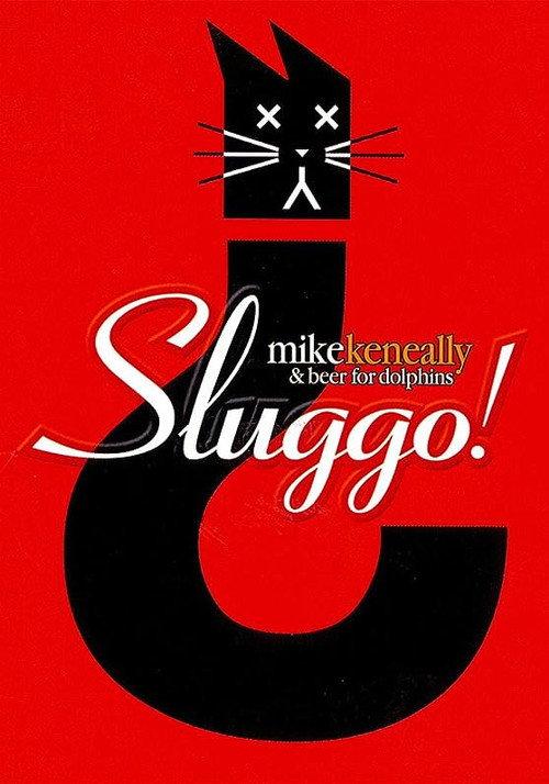 Mike Keneally - Sluggo 2013 official movie poster