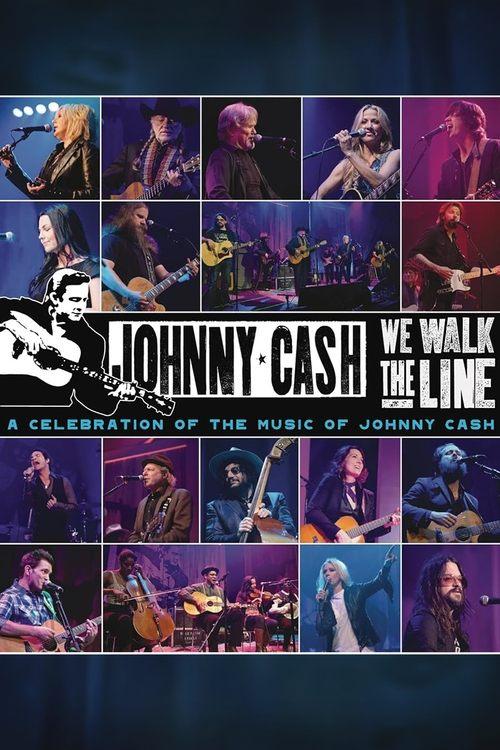 We Walk The Line: A Celebration of the Music of Johnny Cash 2012 official movie poster