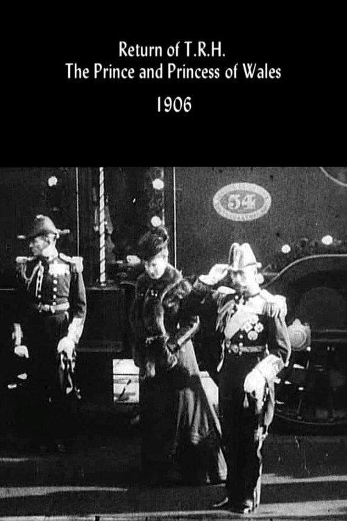 Return of T.R.H. the Prince and Princess of Wales 1906 official movie poster