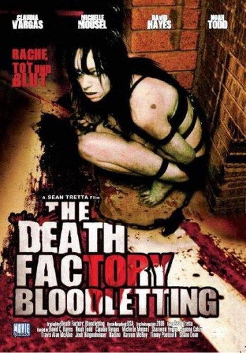 The Death Factory: Bloodletting 2008 official movie poster