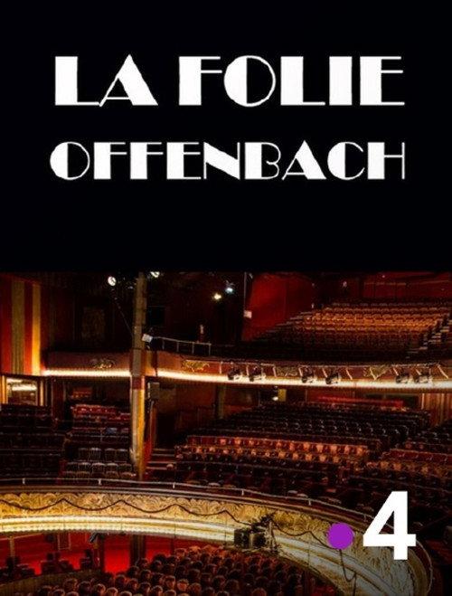 La folie Offenbach 2018 official movie poster