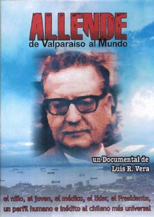 Allende, de Valparaiso al Mundo 2008 official movie poster