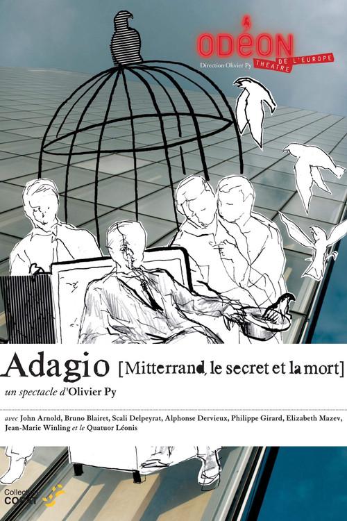 Adagio (Mitterrand, le secret et la mort) 2011 official movie poster