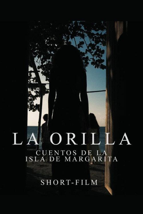 La Orilla: Cuentos de la Isla de Margarita 2022 official movie poster