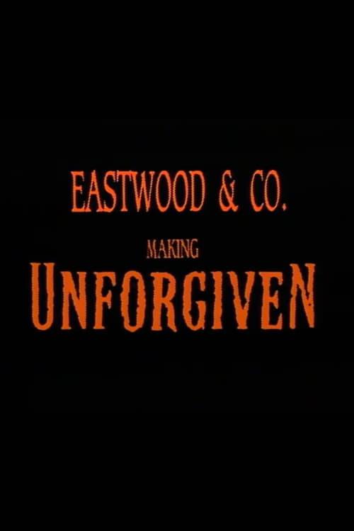 Eastwood & Co.: Making 'Unforgiven' 2002 official movie poster