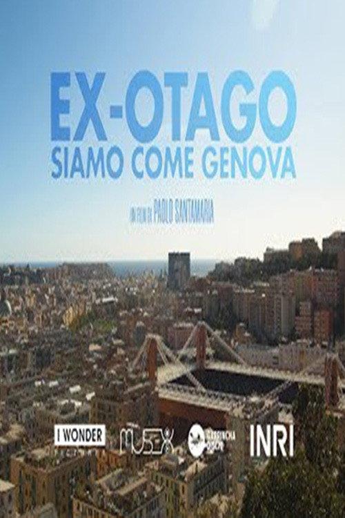 Ex-Otago. Siamo come Genova 2019 official movie poster