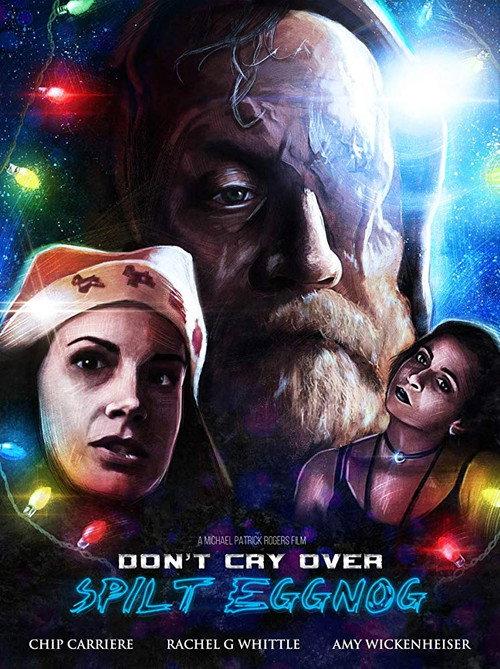 Don't Cry Over Spilt Eggnog 2018 official movie poster