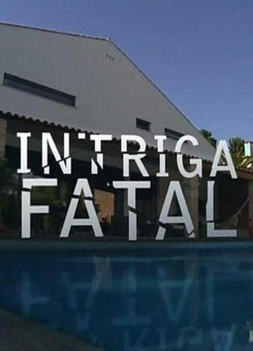 Intriga Fatal 2012 official movie poster