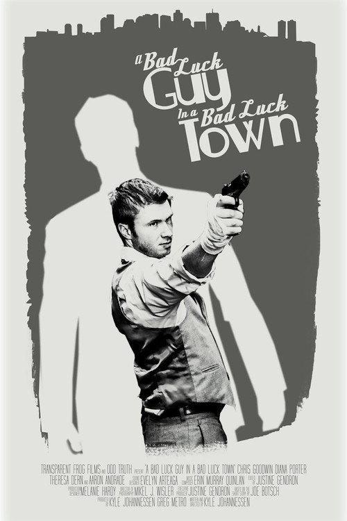 A Bad Luck Guy in a Bad Luck Town official movie poster