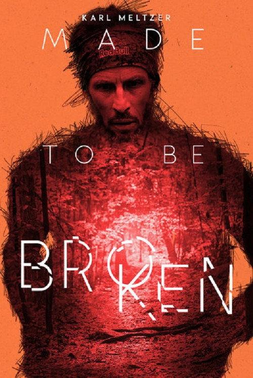Karl Meltzer: Made to Be Broken 2016 official movie poster