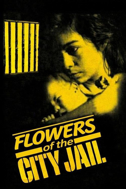 Flowers of the City Jail 1984 official movie poster